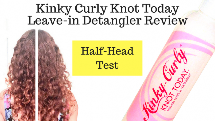 Kinky Curly Knot Today Leave in detangler product review half-head test